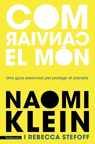 COM CANVIAR EL MÓN | 9788418327636 | KLEIN,NAOMI | Llibreria Geli - Llibreria Online de Girona - Comprar llibres en català i castellà