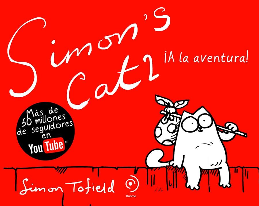 SIMON'S CAT-2 ¡A LA AVENTURA! | 9788492723270 | TOFIELD,SIMON | Libreria Geli - Librería Online de Girona - Comprar libros en catalán y castellano