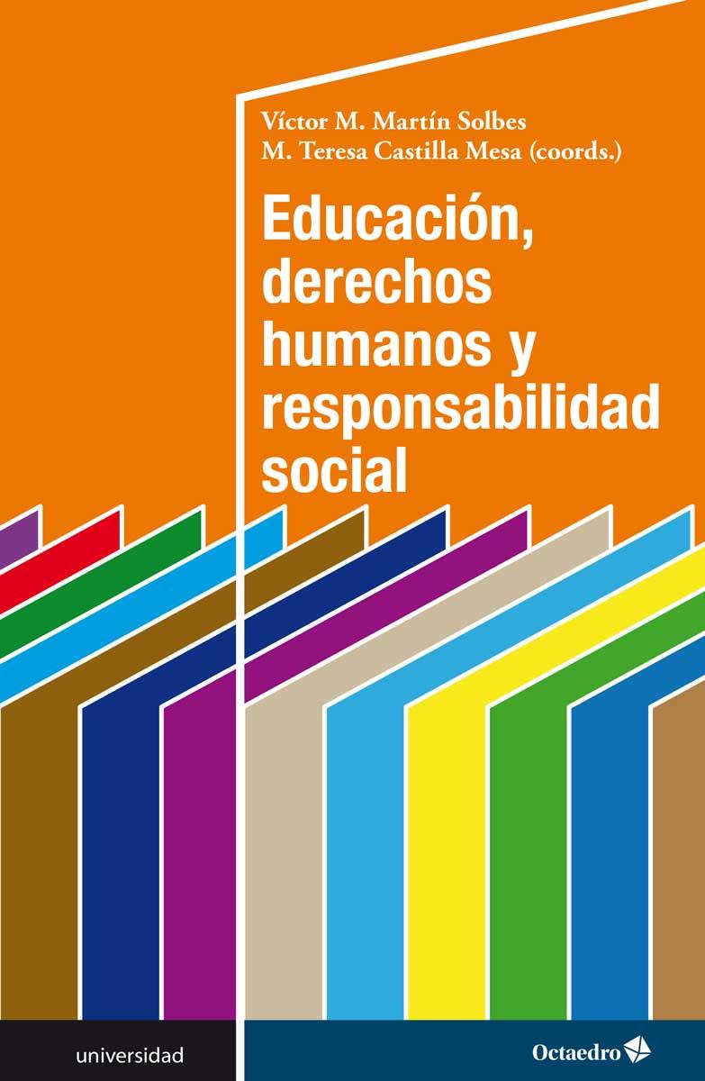 EDUCACIÓN,DERECHOS HUMANOS Y RESPONSABILIDAD SOCIAL | 9788417667009 | MARTÍN SOLBES,VÍCTOR/CASTILLA MESA,MARÍA TERESA | Llibreria Geli - Llibreria Online de Girona - Comprar llibres en català i castellà