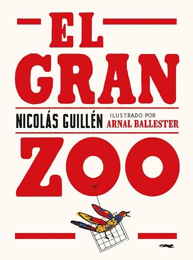 EL GRAN ZOO | 9788412470758 | GUILLÉN,NICOLÁS | Llibreria Geli - Llibreria Online de Girona - Comprar llibres en català i castellà