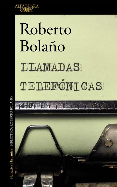 LLAMADAS TELEFÓNICAS | 9788420427676 | BOLAÑO,ROBERTO | Llibreria Geli - Llibreria Online de Girona - Comprar llibres en català i castellà