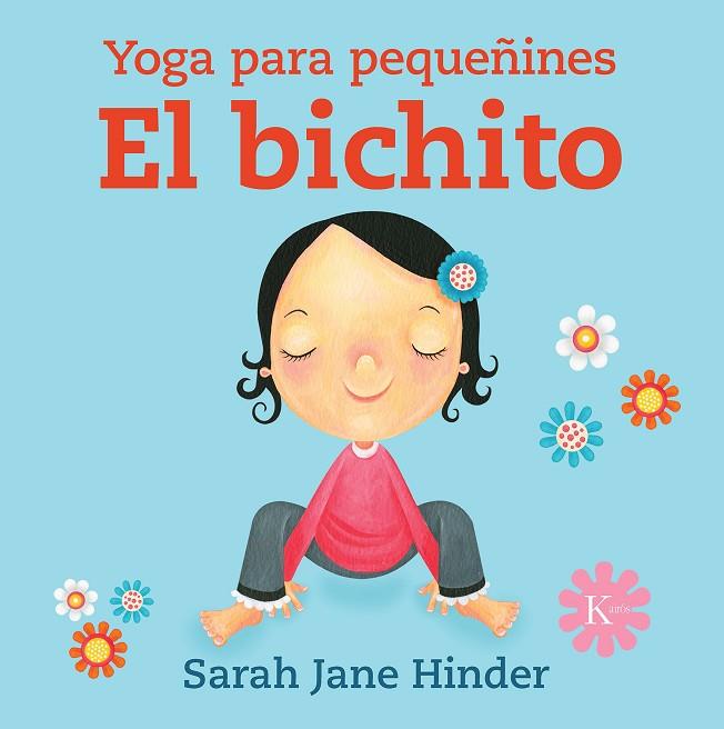 EL BICHITO(YOGA PARA PEQUEÑINES) | 9788499886749 | HINDER,SARAH JANE | Llibreria Geli - Llibreria Online de Girona - Comprar llibres en català i castellà