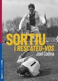 SORTIU I RESCATEU-VOS | 9788412490572 | CODINA VALLS,JOEL | Llibreria Geli - Llibreria Online de Girona - Comprar llibres en català i castellà