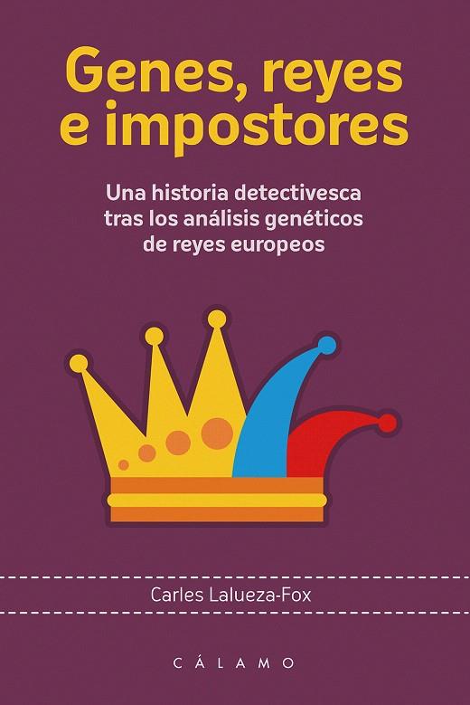 GENES,REYES E IMPOSTORES | 9788416742028 | LALUEZA-FOX,CARLES | Llibreria Geli - Llibreria Online de Girona - Comprar llibres en català i castellà