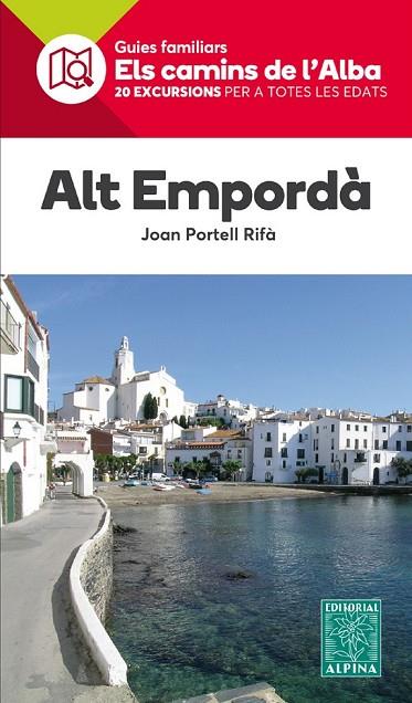 ELS CAMINS DE L'ALBA-5.ALT EMPORDA | 9788480906432 | PORTELL RIFÀ,JOAN | Llibreria Geli - Llibreria Online de Girona - Comprar llibres en català i castellà