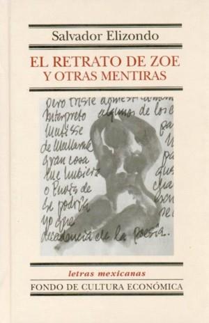 EL RETRATO DE ZOE Y OTRAS MENTIRAS | 9789681661564 | ELIZONDO,SALVADOR | Llibreria Geli - Llibreria Online de Girona - Comprar llibres en català i castellà