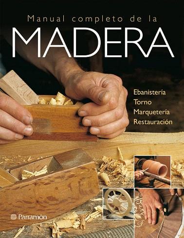 MANUAL COMPLETO DE LA MADERA | 9788434233027 | AA.VV. | Libreria Geli - Librería Online de Girona - Comprar libros en catalán y castellano