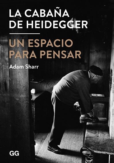 LA CABAÑA DE HEIDEGGER.UN ESPACIO PARA PENSAR | 9788425228377 | SHARR,ADAM | Llibreria Geli - Llibreria Online de Girona - Comprar llibres en català i castellà