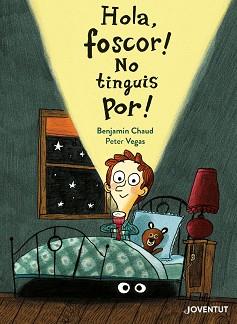 HOLA FOSCOR! NO TINGUIS POR! | 9788426147165 | VEGAS, PETER | Llibreria Geli - Llibreria Online de Girona - Comprar llibres en català i castellà