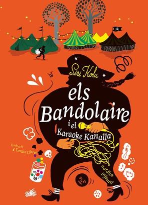 ELS BANDOLAIRE I EL KARAOKE KANALLA | 9788410200142 | KOLU, SIRI | Libreria Geli - Librería Online de Girona - Comprar libros en catalán y castellano