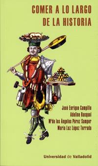 COMER A LO LARGO DE LA HISTORIA | 9788484488590 | CAMPILLO,JOSÉ ENRIQUE | Llibreria Geli - Llibreria Online de Girona - Comprar llibres en català i castellà