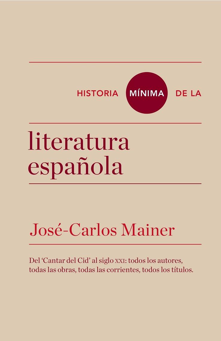 HISTORIA MÍNIMA DE LA LITERATURA ESPAÑOLA | 9788415832157 | MAINER,JOSÉ CARLOS | Llibreria Geli - Llibreria Online de Girona - Comprar llibres en català i castellà