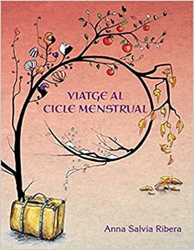VIATGE AL CICLE MENSTRUAL | 9788409110209 | SALVIA RIBERA,ANNA | Llibreria Geli - Llibreria Online de Girona - Comprar llibres en català i castellà
