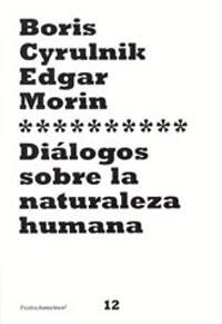 DIALOGOS SOBRE LA NATURALEZA HUMANA | 9788449317385 | CYRULNIK,BORIS/MORIN,EDGAR | Libreria Geli - Librería Online de Girona - Comprar libros en catalán y castellano