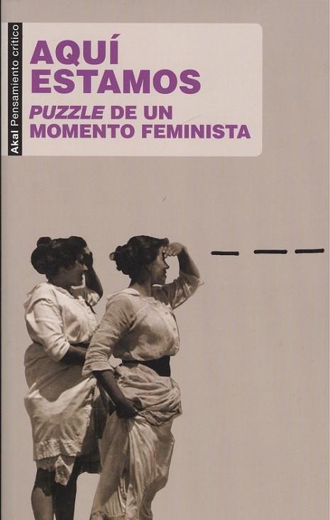 AQUI ESTAMOS.PUZZLE DE UN MOMENTO FEMINISTA | 9788446047483 |   | Llibreria Geli - Llibreria Online de Girona - Comprar llibres en català i castellà