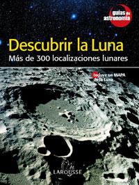 DESCUBRIR LA LUNA.MAS DE 300 LOCALIZACIONES LUNARES | 9788480167246 | A.A.V.V | Llibreria Geli - Llibreria Online de Girona - Comprar llibres en català i castellà