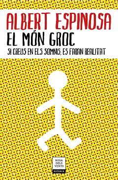 EL MÓN GROC | 9788417444785 | ESPINOSA,ALBERT | Llibreria Geli - Llibreria Online de Girona - Comprar llibres en català i castellà