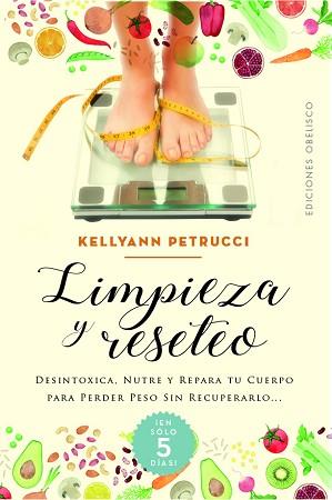 LIMPIEZA Y RESETEO | 9788491118169 | PETRUCCI,KELLYANN | Llibreria Geli - Llibreria Online de Girona - Comprar llibres en català i castellà
