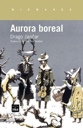 AURORA BOREAL(CATALA) | 9788415835356 | JANKAR,DRAGO | Llibreria Geli - Llibreria Online de Girona - Comprar llibres en català i castellà