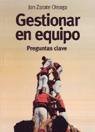 GESTIONAR EN EQUIPO,PREGUNTAS CLAVE | 9788473565493 | ZARATE OLEAGA,JON | Libreria Geli - Librería Online de Girona - Comprar libros en catalán y castellano