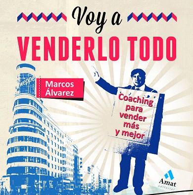 VOY A VENDERLO TODO.COACHING PARA VENDER MÁS Y MEJOR | 9788497355285 | ÁLVAREZ,MARCOS | Llibreria Geli - Llibreria Online de Girona - Comprar llibres en català i castellà