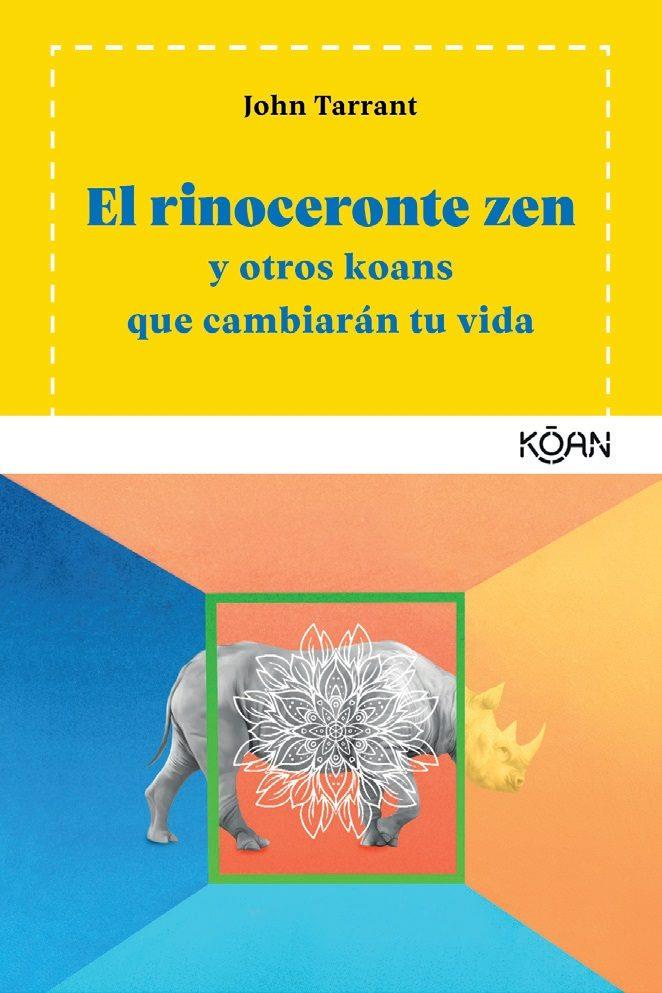 EL RINOCERONTE ZEN Y OTROS KOANS QUE TE SALVARÁN LA VIDA | 9788494913419 | TARRANT,JOHN | Llibreria Geli - Llibreria Online de Girona - Comprar llibres en català i castellà