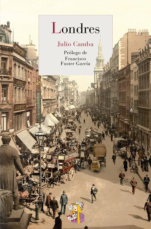 LONDRES | 9788493997458 | CAMBA,JULIO | Llibreria Geli - Llibreria Online de Girona - Comprar llibres en català i castellà
