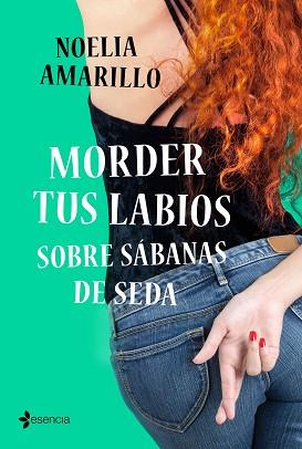 MORDER TUS LABIOS SOBRE SÁBANAS DE SEDA | 9788408236221 | AMARILLO,NOELIA | Llibreria Geli - Llibreria Online de Girona - Comprar llibres en català i castellà
