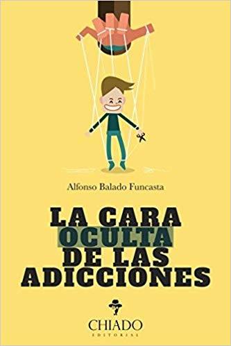 LA CARA OCULTA DE LAS ADICCIONES | 9789895164202 | BALADO FUNCASTA,ALFONSO | Llibreria Geli - Llibreria Online de Girona - Comprar llibres en català i castellà