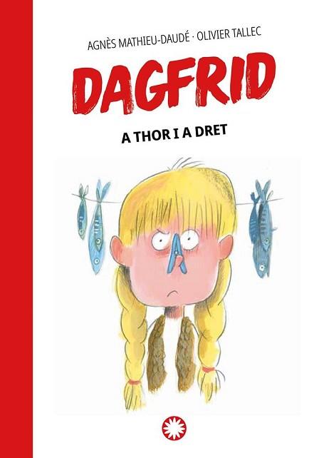 DAGFRID-2.A THOR I A DRET | 9788419401069 | MATHIEU DAUDE,AGNES | Llibreria Geli - Llibreria Online de Girona - Comprar llibres en català i castellà
