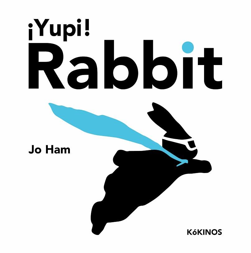 YUPI! RABBIT | 9788419475268 | HAM,JO | Llibreria Geli - Llibreria Online de Girona - Comprar llibres en català i castellà