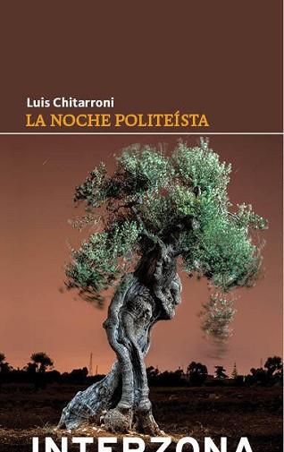 LA NOCHE POLITEISTA | 9789877900095 | CHITARRONI,LUIS | Llibreria Geli - Llibreria Online de Girona - Comprar llibres en català i castellà