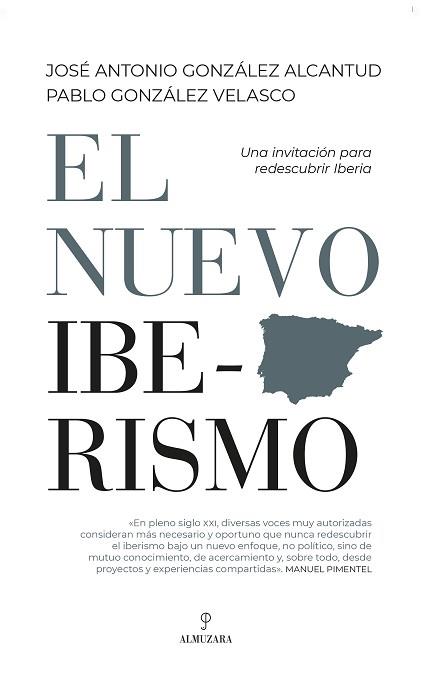EL NUEVO IBERISMO | 9788411312233 | GONZÁLEZ ALCANTUD,JOSÉ ANTONIO/GONZÁLEZ VELASCO,PABLO | Llibreria Geli - Llibreria Online de Girona - Comprar llibres en català i castellà