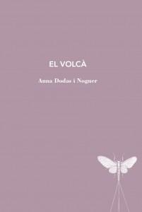 EL VOLCÀ | 9788412665987 | DODAS NOGUER,ANNA | Llibreria Geli - Llibreria Online de Girona - Comprar llibres en català i castellà