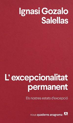 L'EXCEPCIONALITAT PERMANENT | 9788433901972 | GOZALO SALELLAS,IGNASI | Llibreria Geli - Llibreria Online de Girona - Comprar llibres en català i castellà