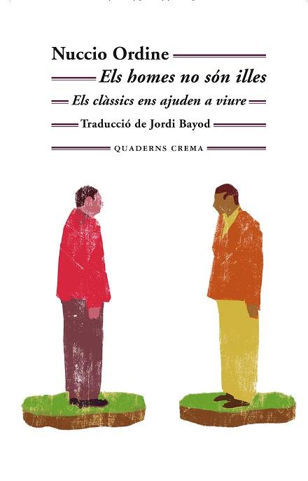 ELS HOMES NO SÓN ILLES | 9788477276678 | ORDINE,NUCCIO | Llibreria Geli - Llibreria Online de Girona - Comprar llibres en català i castellà