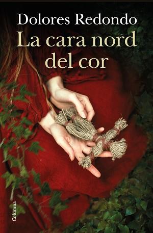 LA CARA NORD DEL COR | 9788466425803 | REDONDO,DOLORES | Libreria Geli - Librería Online de Girona - Comprar libros en catalán y castellano
