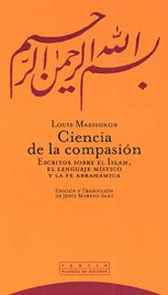 CIENCIA DE LA COMPASION.ESCRITOS SOBRE EL ISLAM | 9788481642551 | MASSIGNON,LOUIS | Llibreria Geli - Llibreria Online de Girona - Comprar llibres en català i castellà