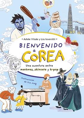 BIENVENIDO A COREA | 9788419875242 | VITALE,ADELE/IOVENITTI, LIA | Llibreria Geli - Llibreria Online de Girona - Comprar llibres en català i castellà