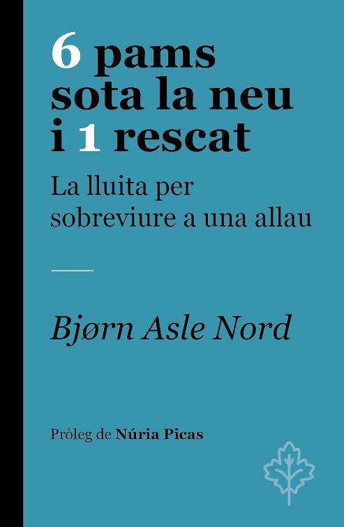 6 PAMS SOTA LA NEU I 1 RESCAT | 9788418696251 | NORD,BJØRN ASLE | Llibreria Geli - Llibreria Online de Girona - Comprar llibres en català i castellà