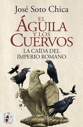 EL ÁGUILA Y LOS CUERVOS | 9788412483031 | SOTO CHICA,JOSÉ | Llibreria Geli - Llibreria Online de Girona - Comprar llibres en català i castellà