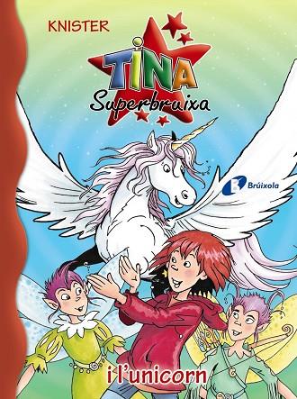 TINA SUPERBRUIXA I L'UNICORN (TD) | 9788499066684 | KNISTER | Llibreria Geli - Llibreria Online de Girona - Comprar llibres en català i castellà