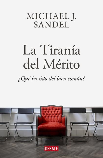 LA TIRANÍA DEL MÉRITO | 9788418006340 | SANDEL,MICHAEL J. | Llibreria Geli - Llibreria Online de Girona - Comprar llibres en català i castellà