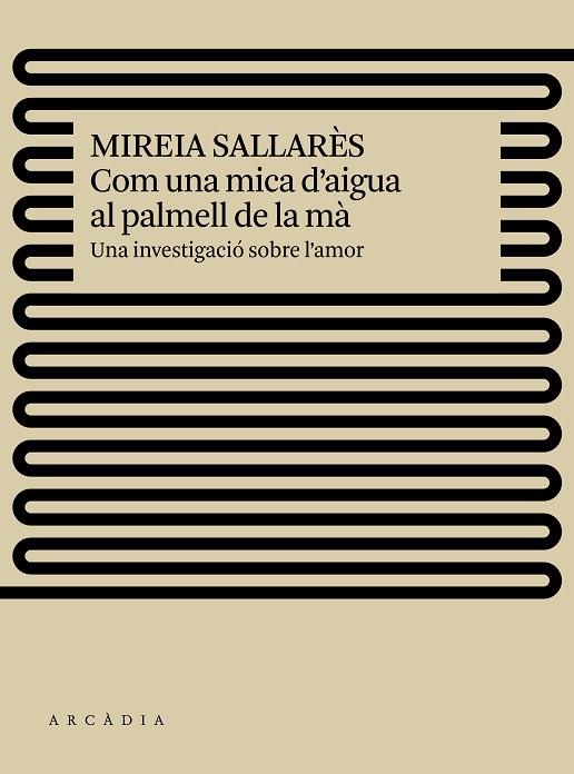 COM UNA MICA D'AIGUA AL PALMELL DE LA MÀ.UNA INVESTIGACIÓ SOBRE L'AMOR | 9788494820557 | SALLARÈS,MIREIA | Llibreria Geli - Llibreria Online de Girona - Comprar llibres en català i castellà