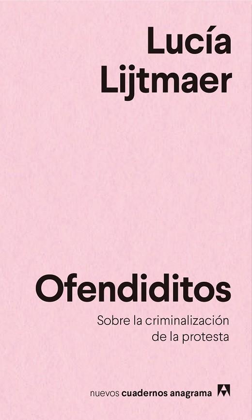 OFENDIDITOS.SOBRE LA CRIMINALIZACIÓN DE LA PROTESTA | 9788433916303 | LIJTMAER,LUCÍA | Llibreria Geli - Llibreria Online de Girona - Comprar llibres en català i castellà