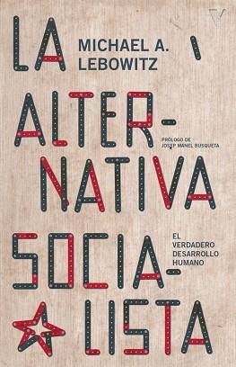 LA ALTERNATIVA SOCIALISTA | 9788419719348 | LEBOWITZ,MICHAEL A. | Llibreria Geli - Llibreria Online de Girona - Comprar llibres en català i castellà