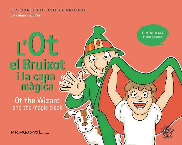 L'OT EL BRUIXOT I LA CAPA MÀGICA - OT THE WIZARD AND THE MAGIC CLOAK | 9788417207069 | PICANYOL | Llibreria Geli - Llibreria Online de Girona - Comprar llibres en català i castellà