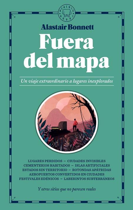 FUERA DEL MAPA.UN VIAJE EXTRAORDINARIO A LUGARES INEXPLORADOS | 9788417059026 | BONNETT,ALASTAIR | Llibreria Geli - Llibreria Online de Girona - Comprar llibres en català i castellà