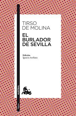 EL BURLADOR DE SEVILLA(EDICION DE IGNACIO ARELLANO) | 9788467033960 | DE MOLINA,TIRSO | Llibreria Geli - Llibreria Online de Girona - Comprar llibres en català i castellà