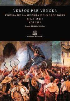 VERSOS PER VÈNCER.ANTOLOGIA DE LA GUERRA DELS SEGADORS (1640-1652.VOLUM-1) | 9788472268647 | Llibreria Geli - Llibreria Online de Girona - Comprar llibres en català i castellà